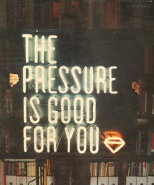 The pressure is good for you.jpg